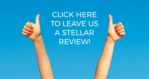 CLICK HERE TO LEAVE US A STELLAR REVIEW!