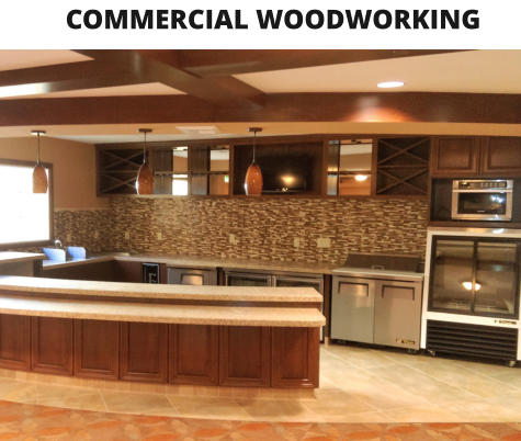 COMMERCIAL WOODWORKING